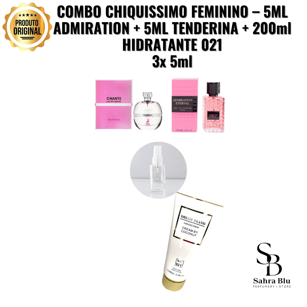 COMBO CHIQUISSIMO FEMININO – 5ML ADMIRATION + 5ML TENDERINA + 200ml HIDRATANTE 021 3x 5ml - Kassio Atacado